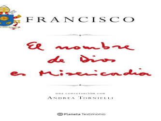 El libro reúne las conversaciones con el corresponsal del Vaticano Andrea Tornielli, en las...