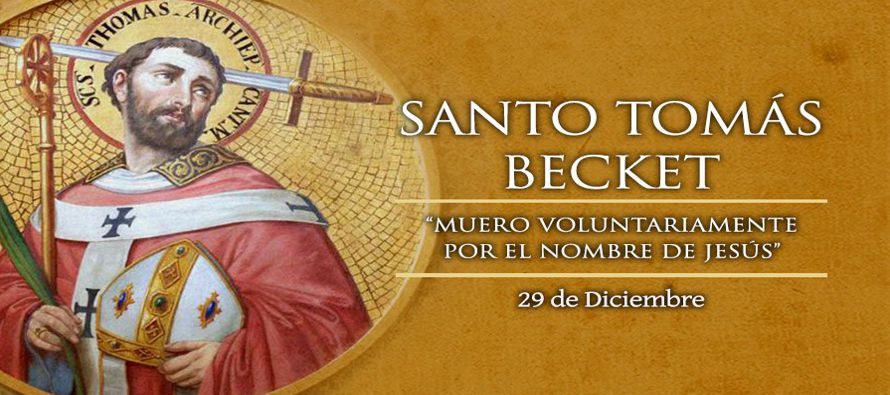 “Santo Tomás Becket fue el defensor del clero frente a las injerencias del poder civil...