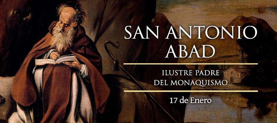 Memoria de san Antonio, abad, que, habiendo perdido a sus padres, distribuyó todos sus...